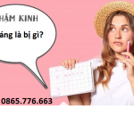 Chậm kinh 1 tháng là bị gì?