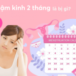 Chậm kinh 2 tháng là bị gì?