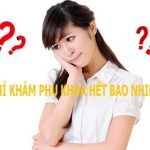 Chi phí khám phụ khoa hết bao nhiêu tiền? bảng giá mới cập nhập